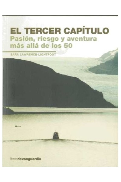 El Tercer Capítulo: pasión, riesgo y aventura más allá de los 50 (Primera edición)